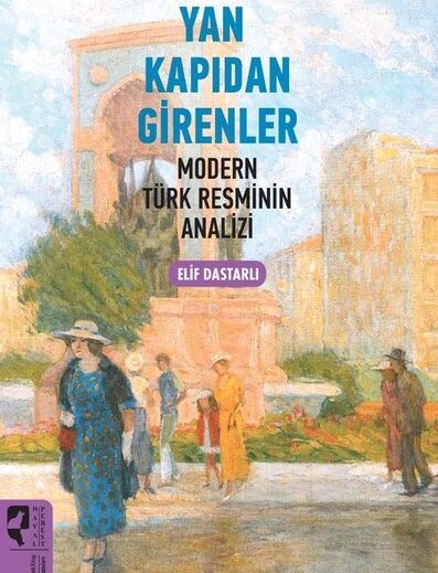 Yan Kapıdan Girenler - Modern Türk Resminin Analizi